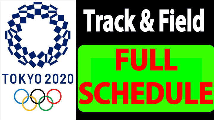 Tokyo 2020 Track & Field Schedule